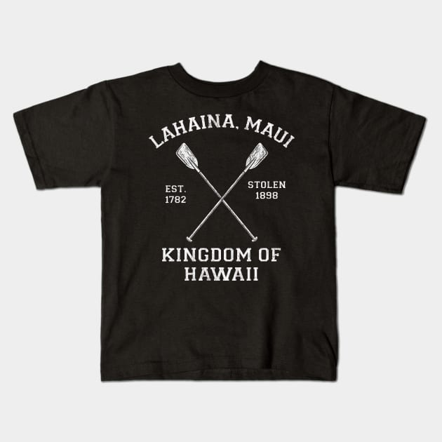 Lahaina Maui Hawaii - Kingdom of Hawaii Kids T-Shirt by Vector Deluxe